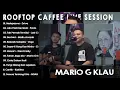 MARIO G KLAU  Live Session Rooftop Cover 💔 Kumpulan Lagu Mario G Klau Terbaik