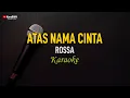 Download Lagu Rossa - Atas Nama Cinta (Karaoke)