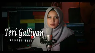 Download Teri Galliyan - Audrey Bella (Cover) || EK Villain || Indonesia|| MP3