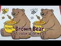 Color with me How to color a Brown Bear with honey jar Brown Bear Coloring Pages Marker Tutorial