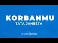 Download Lagu Korbanmu - Tata Janeeta (KARAOKE VERSION)