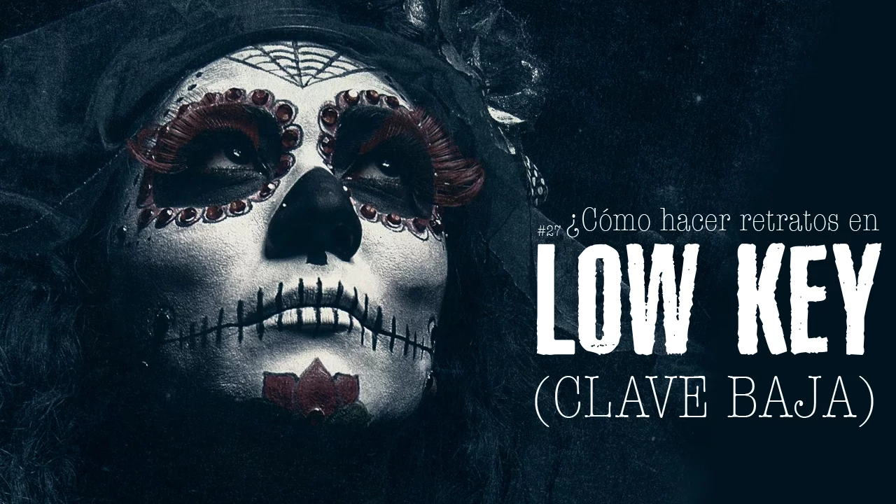 #27 ¿Cómo hacer fotografías en LOW KEY (Clave Baja) - Alter Imago