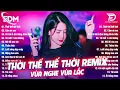 Download Lagu Thời Thế Thế Thời Remix ♫ BXH Nhạc Trẻ EDM Hot Trend TRIỆU VIEW -Top 30 Bản EDM TikTok Hay Nhất 2025