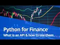 Python for Finance What is an API and how to use them Alpha Vantage API offers free stock APIs