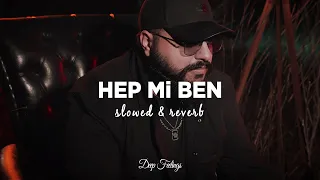 ayaz erdo an hep mi ben slowed reverb lyrics s zleri