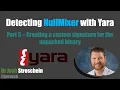 Detecting Nullmixer with Yara - Crafting a Custom Rule