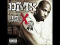 DMX - X Gon' Give It To Ya