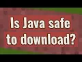 Is Java safe to download