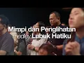 Mimpi dan Penglihatan medley Lubuk Hatiku I Moment of Worship I GMS Church