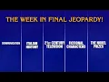 A Week in Final Jeopardy 25- 25 JEOPARDY