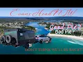 Evans Head - Don t think we ll be back