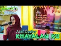 Download Lagu KHAYALANKU | AINI DAULAY | LAGU MELAYU