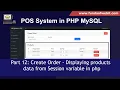 POS System in PHP Part 12 Create Order - Displaying products data from Session variable in php