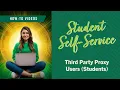 Student Self-Service Tutorial - Third Party Proxy Students