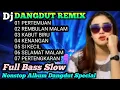 Lagu DJ ~REMIX DANGDUT TERBAIK~ PALING VIRAL TIKTOK SLOW BASS TERLARIS SEPANJANG MASA@musikkampung99
