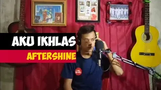 Download Aftershine - Aku Ikhlas || Cover By Rifai Live Akustik MP3