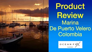 Marina De Puerto Velero Colombia. Sailing Ocean Fox
