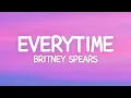 Download Lagu Britney Spears - Everytime (Lyrics)
