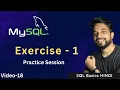 - 18 MySQL Exercise 1 MySQL Practice Session MPrashant