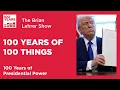 100 Years of 100 Things Presidential Power The Brian Lehrer Show