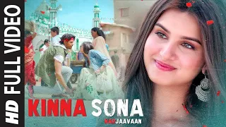 Download Kinna Sona Full Video | Marjaavaan | Sidharth M, Tara S | Meet Bros,Jubin N, Dhvani Bhanushali MP3