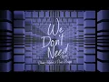 Download Lagu Oliver Heldens X Piero Pirupa - We Don't Need (Remix) [Official Audio]