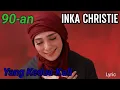 Download Lagu Yang Kedua Kali - inka christie || lagu lawas || lirik