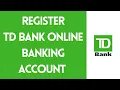 Register TD Bank Online Banking Account TD Bank Online Sign up 2021
