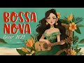 Download Lagu Bossa Nova Covers 2025 – Popular Chill Songs for Study \u0026 Work