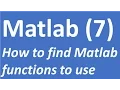 How to find Matlab Functions to Use Matlab Tutorial 7