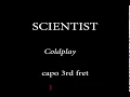 Download Lagu SCIENTIST - COLDPLAY Easy Chords ands 3rd Fret