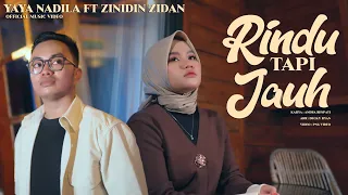 zinidin zidan ft yaya nadila rindu tapi jauh official music video 