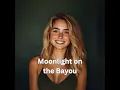 Moonlight on the Bayou