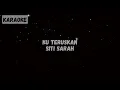 Download Lagu Siti Sarah - Ku Teruskan [KARAOKE]