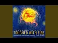 Download Lagu Touched with Fire