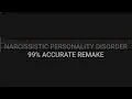 NARCISSISTIC PERSONALITY DISORDER by Odetari, 99% Accurate Remake
