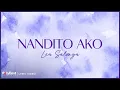 Download Lagu Lea Salonga - Nandito Ako | Lyric Video