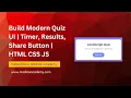 Build a Modern Quiz App UI with Timer Animations Share Feature HTML CSS JS Tutorial