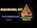 Lagu DJ NGOBONG ATI \
