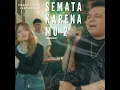 Semata Karenamu 2 (Load Line Music)