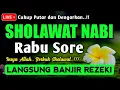 Download Lagu SHOLAWAT PENARIK REZEKI PALING DAHSYAT, Sholawat Nabi Muhammad SAW, SALAWAT JIBRIL PALING MERDU