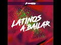 Latinos a Bailar - DJ Freshly