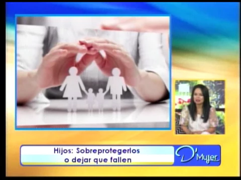 Hijos ¿Sobreprotegerlos o dejar que fallen?