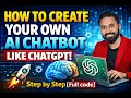 How to create your own AI ChatBot Like ChatGPT - Step by Step Full Code