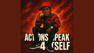 Actions Speak 4 Itself 