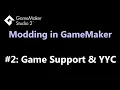 Game Support YYC - GameMaker Modding Tutorial