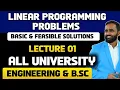 LINEAR PROGRAMMING PROBLEMS BASIC FEASIBLE SOLUTIONS LECTURE 01 PRADEEP GIRI SIR