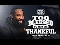 Lagu Too Blessed To Not Be Thankful \\\\ Blessed \\\\ Pastor Mike Jr.