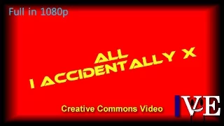 all i accidentally x creative commons video included more sources 