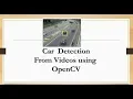 Car Detection using HAAR Cascade and Opencv from s